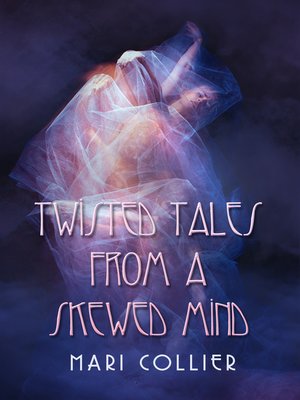 cover image of Twisted Tales From a Skewed Mind